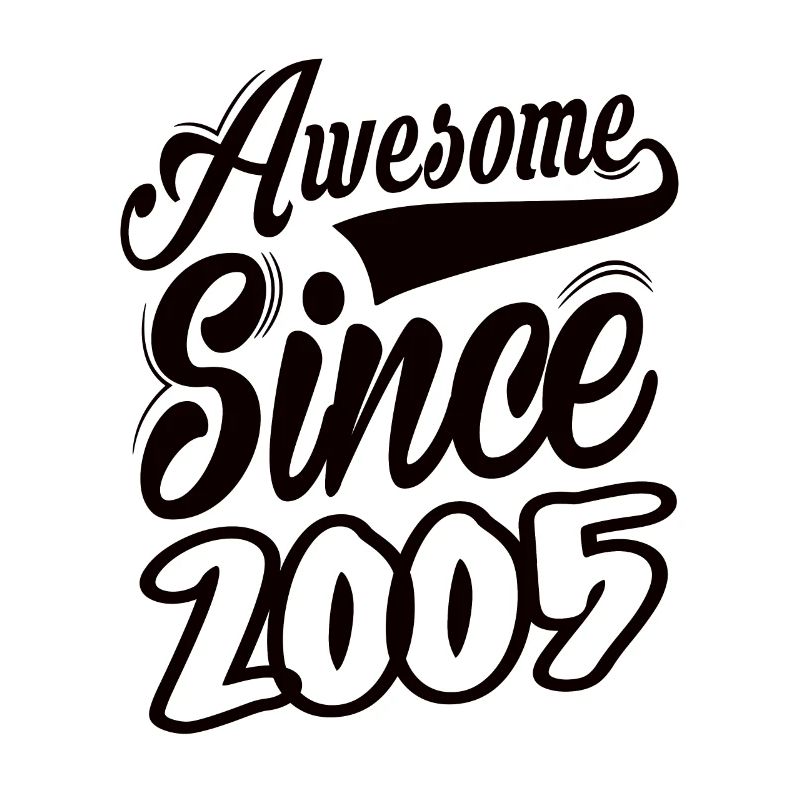 Awesome Since 2005