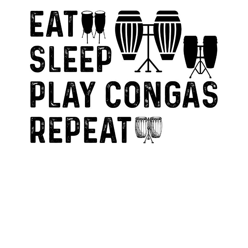Manger dormir Jouer Conga Répéter Conga Instruments Cong