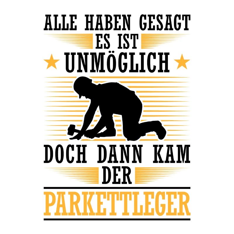 Dann kam der Parkettleger Bodenleger