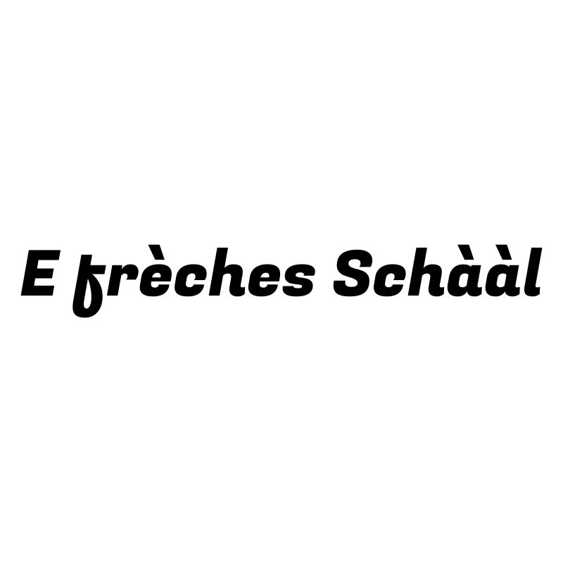 E frèches Schààl