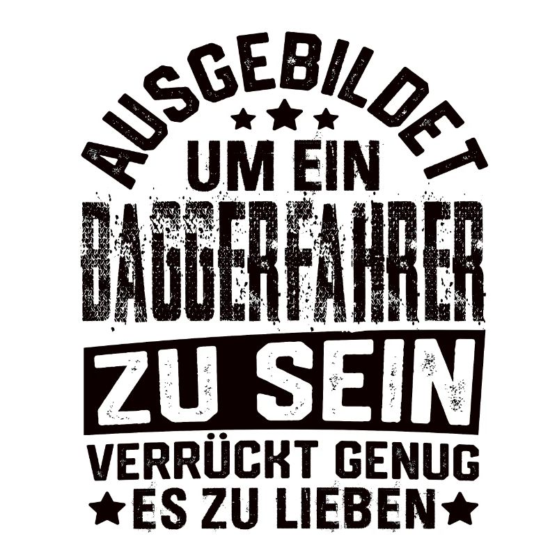 Baggerfahrer Bagger Baugeräteführer Schaufelbagger