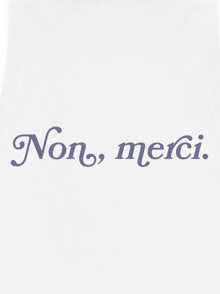 Non, merci – French Minimalism