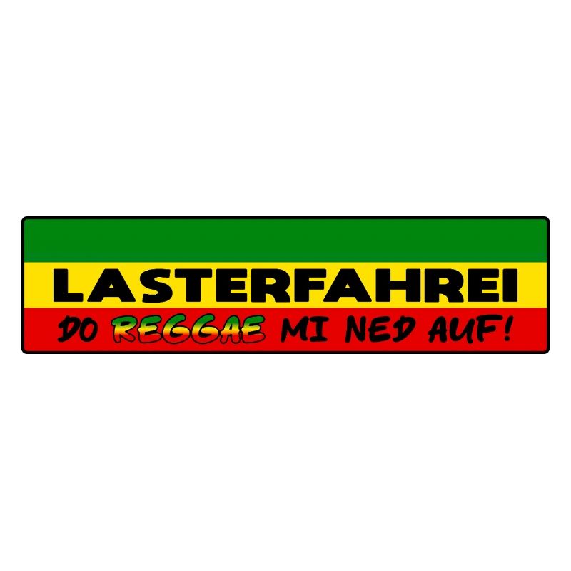 LASTERFAHREI - Do Reggae Mi Ned Auf! REGGAE Eckig