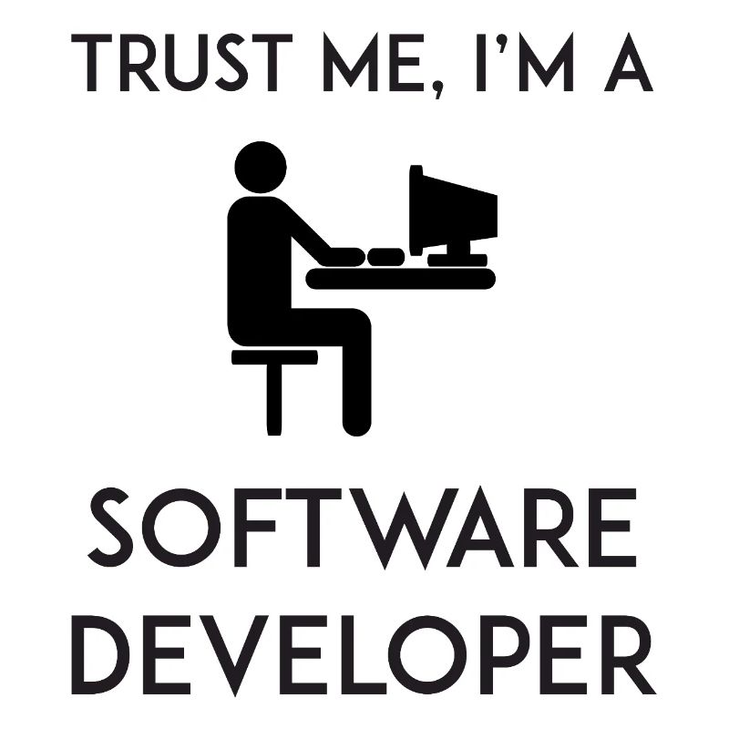 Vertrau mir, ich bin Softwareentwickler