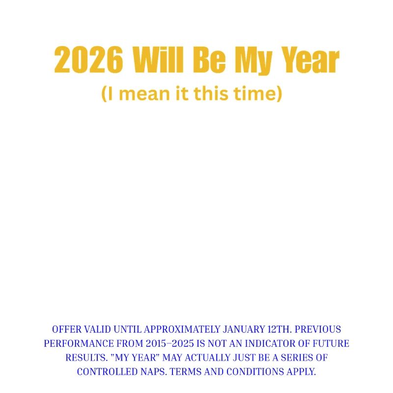 2026 Will Be My Year: Bold Typography