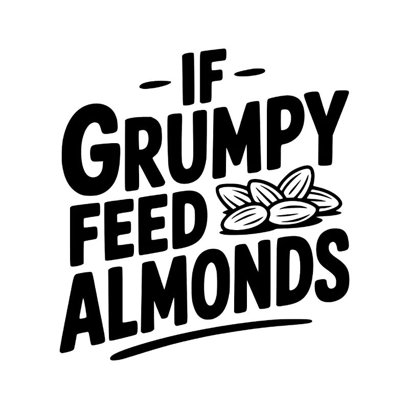 Si Grumpy donne à manger aux amandes