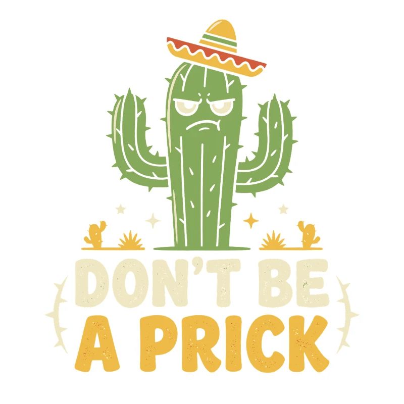 Kaktus Spruch: Dont Be A Prick