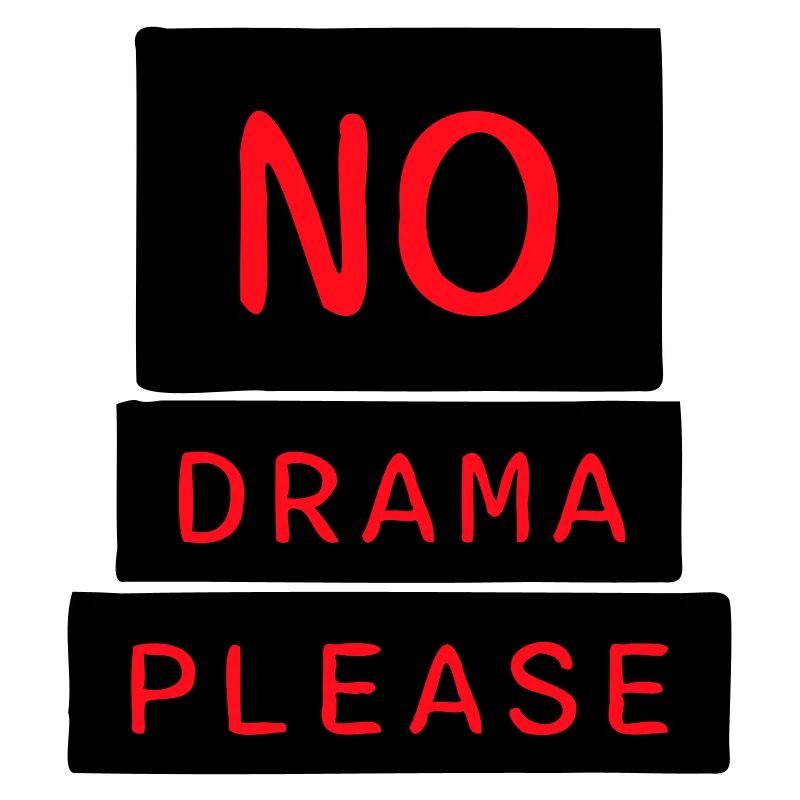 No Drama Please Rest Relaxation Relax Chill Fun
