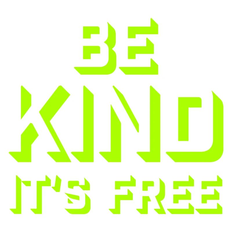 Be Kind It's Free Kindness Statement Saying