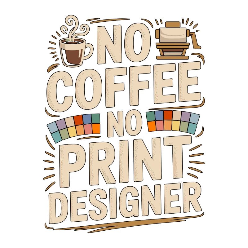 Designer d’impression sans café Expert en impression Amoureux du café