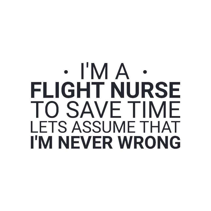 Flight Nurse Never Wrong Air Rescue