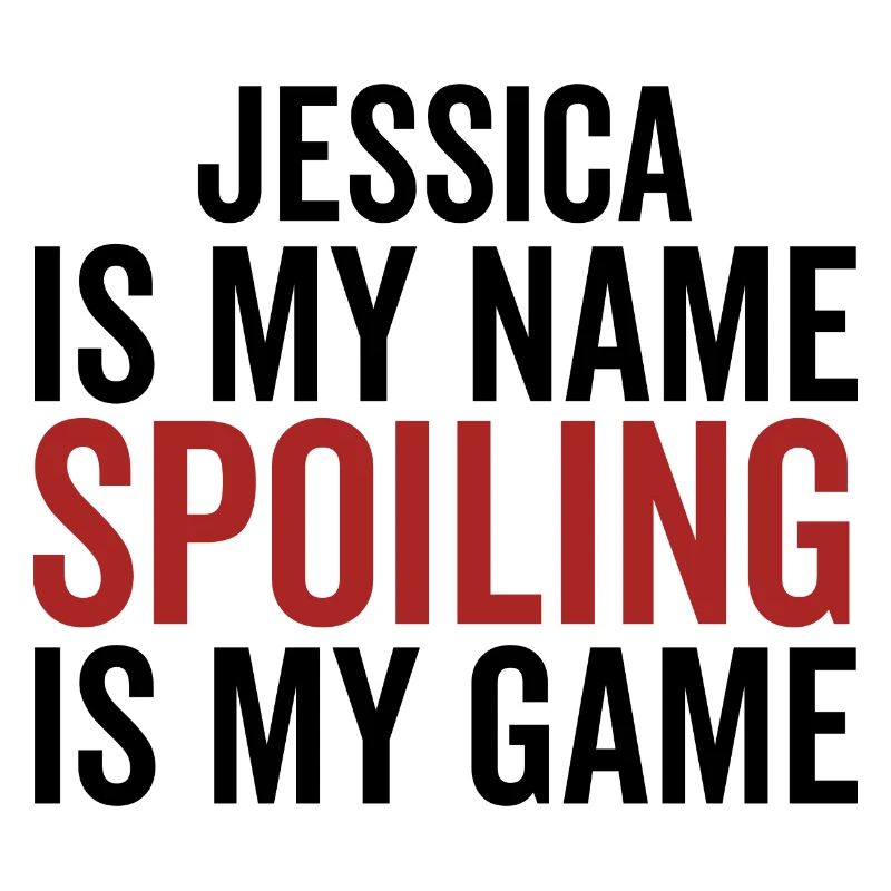 Jessica est mon nom Spoiling est mon jeu