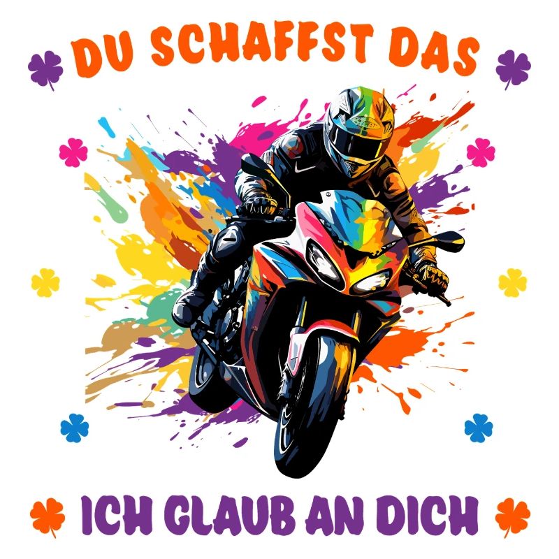 Du schaffst das! Ich glaub an dich! - Motorrad