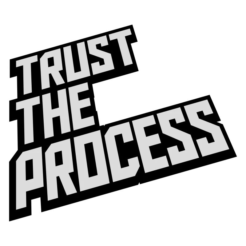 trust the process Quote