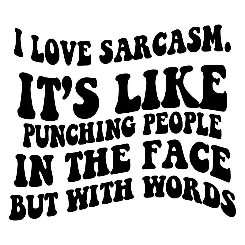 FUNNY SARCASTIC SAYING