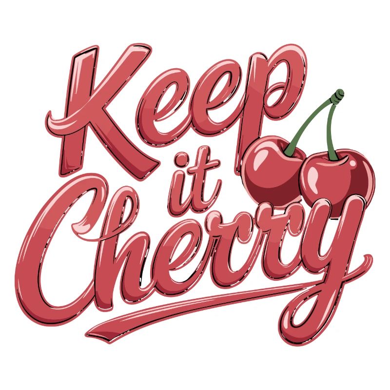 Keep It Cherry Cherries pour un fan de cerise