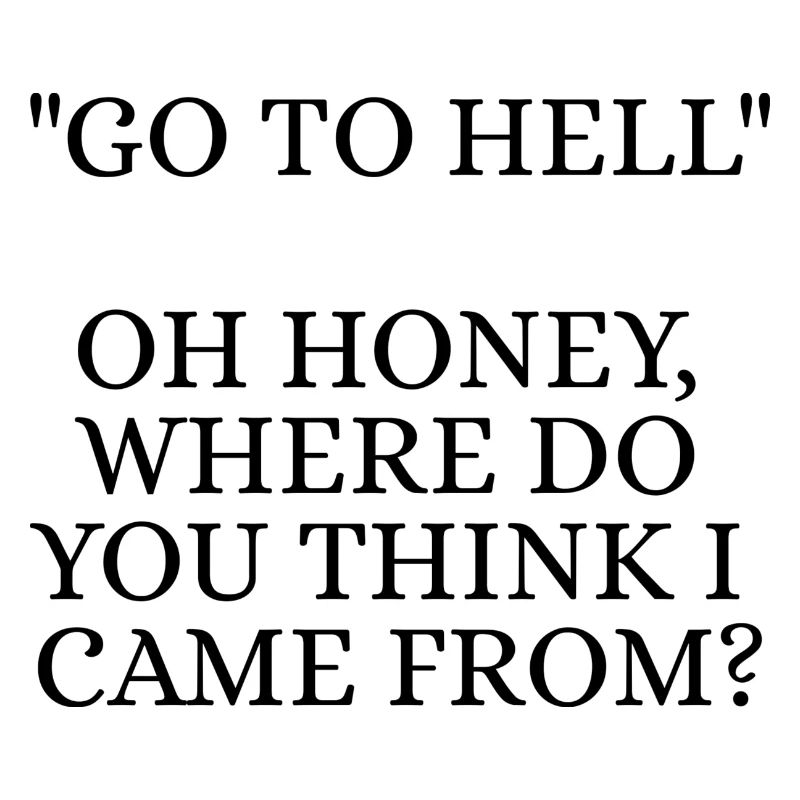 Go to hell