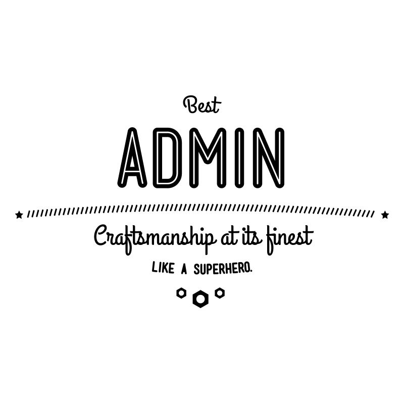 Bester Admin - Handwerkskunst vom Feinsten
