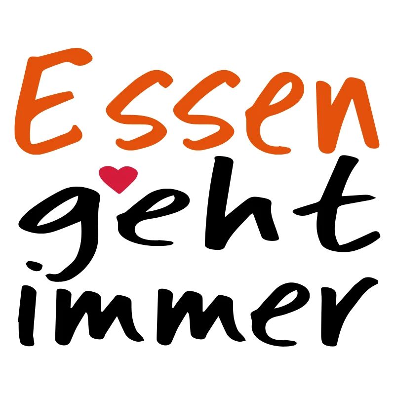 Essen geht immer!