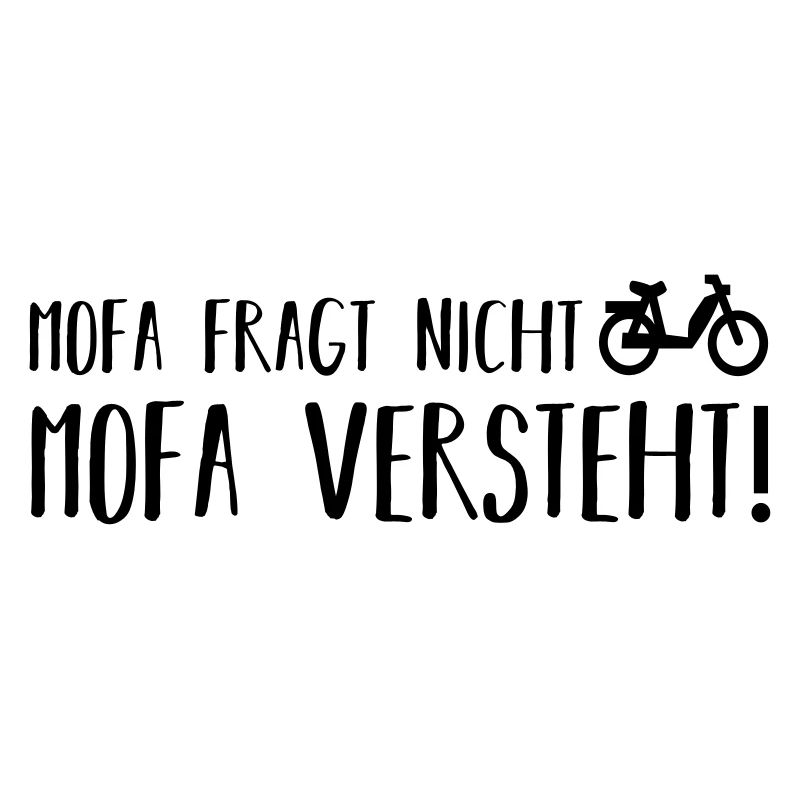 Mofa fragt nicht