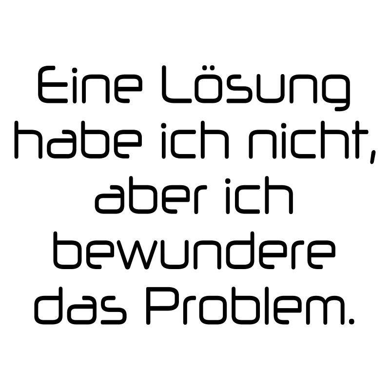 Ich bewunder das Problem