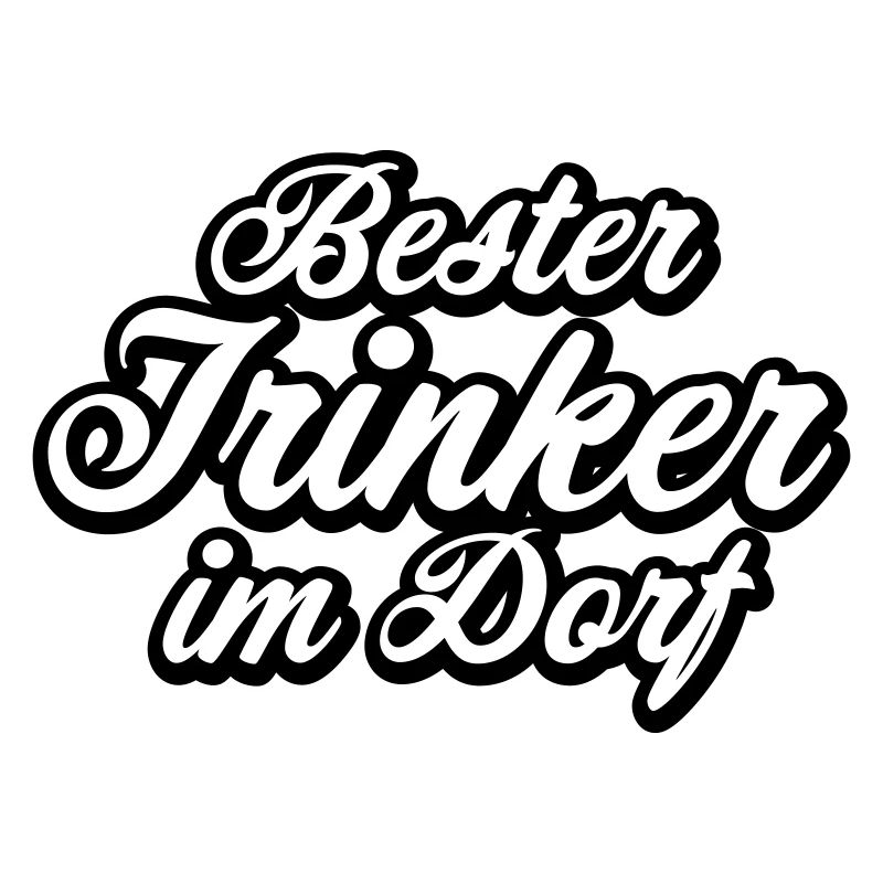 Bester Trinker im Dorf Spruch Geschenk