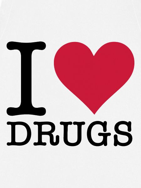Ich liebe Drogen!