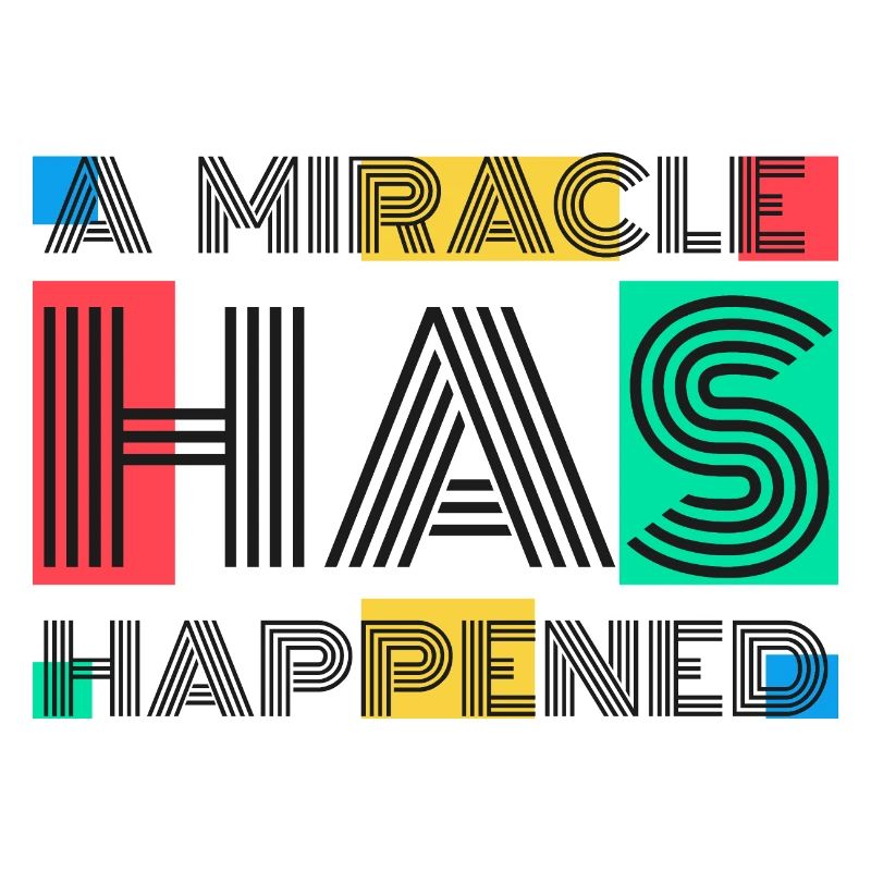 A Miracle Has Happened