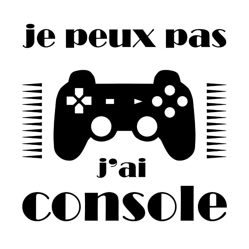 JE PEUX PAS J'AI CONSOLE