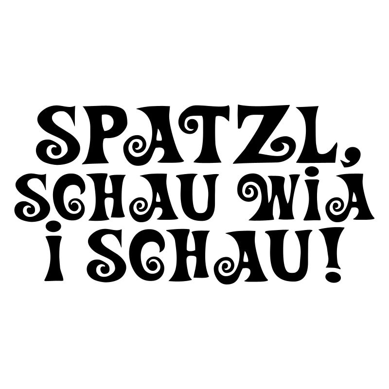 Spatzl Schau!