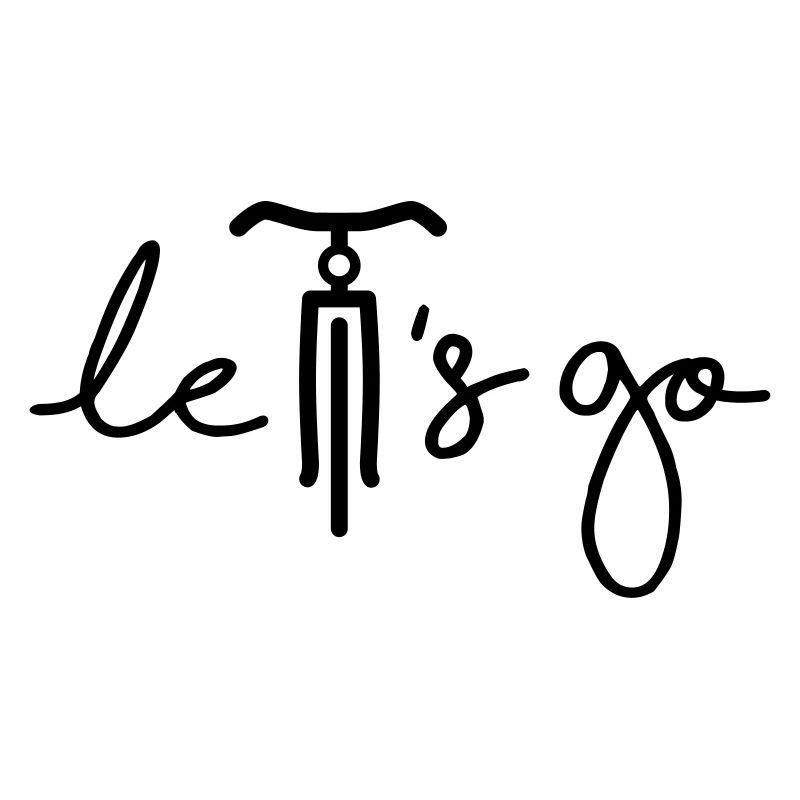 Slogan let's go. Let's go bicycle sign.