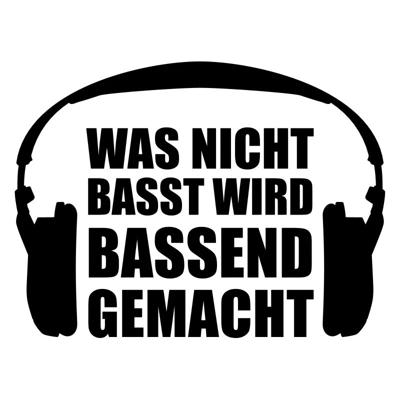 Was nicht Basst wird Bassend gemacht Kopfhörer
