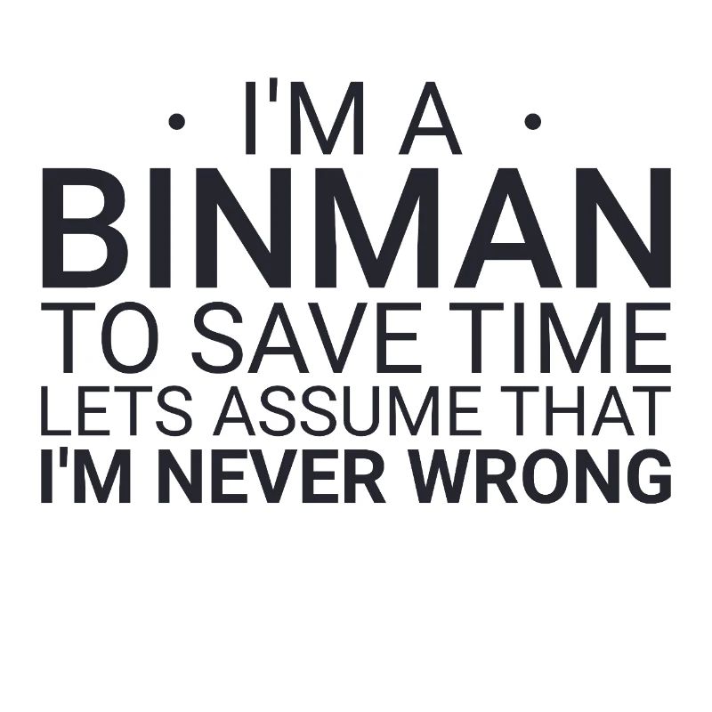 Binman Never Wrong