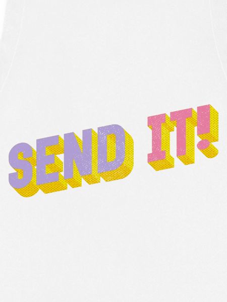 SEND IT!