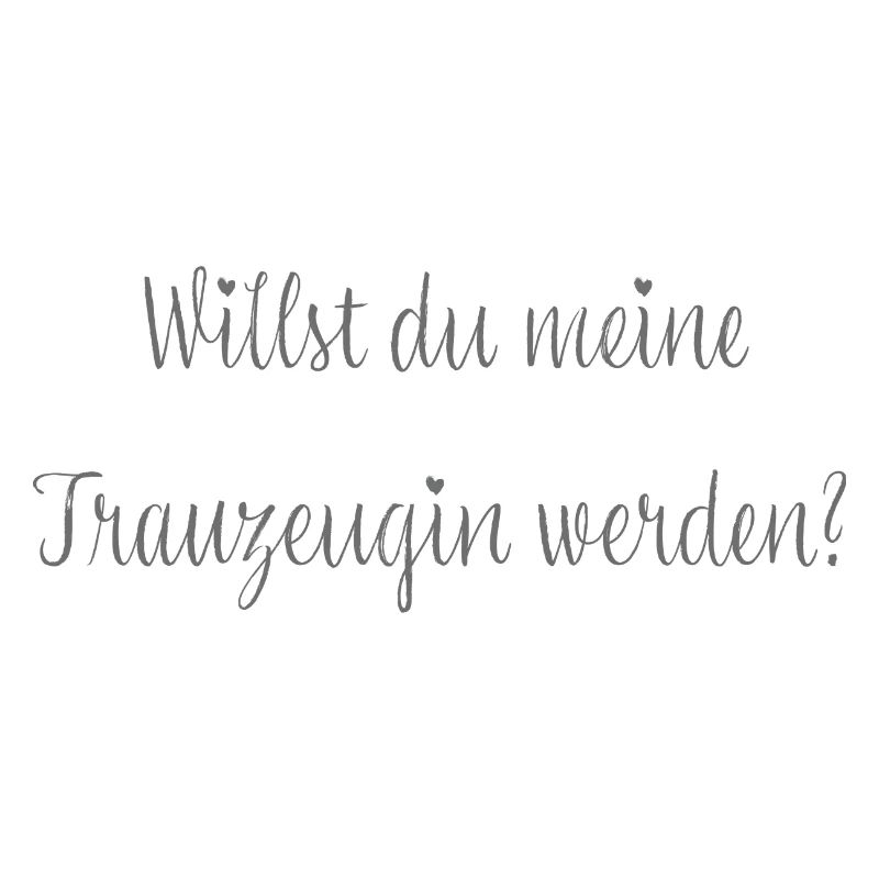 Willst du meine Trauzeugin werden?