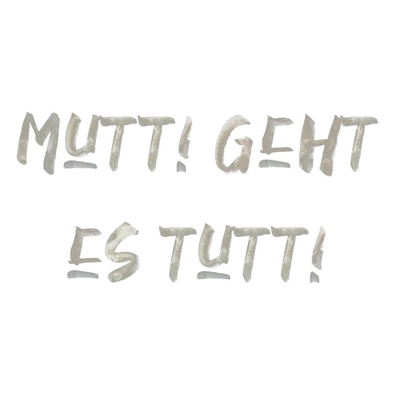 Mutti geht es tutti lustiger Spruch Mama Mutter
