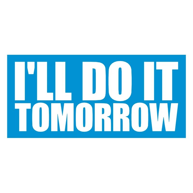 Citation de Do It Tomorrow