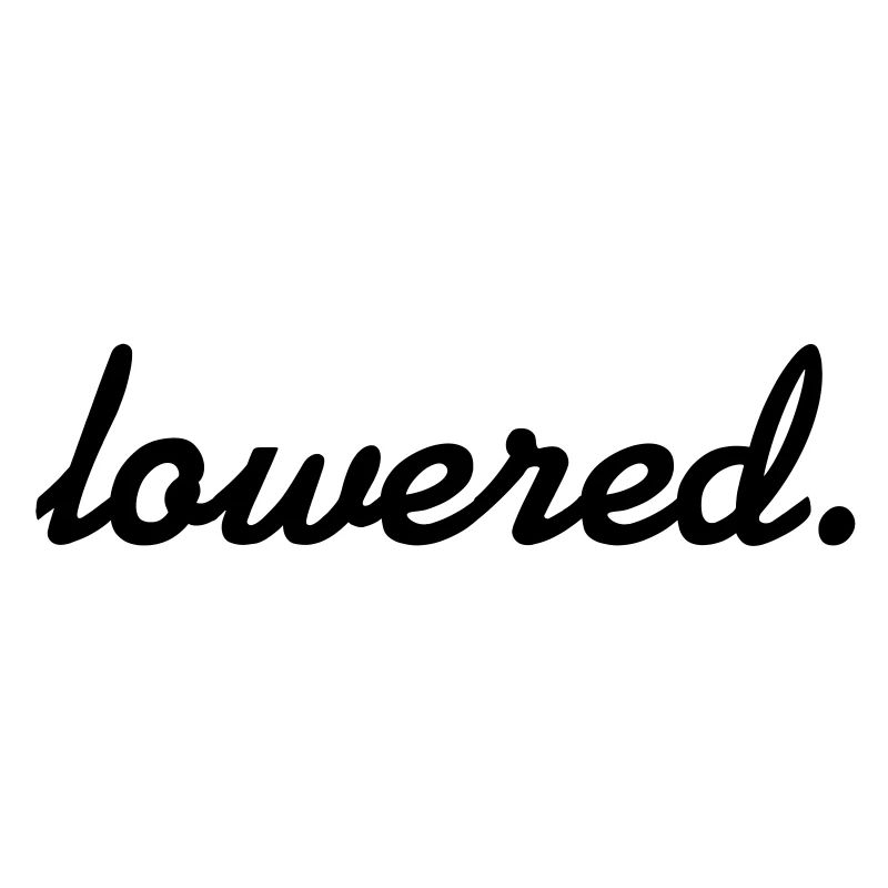 lowered.