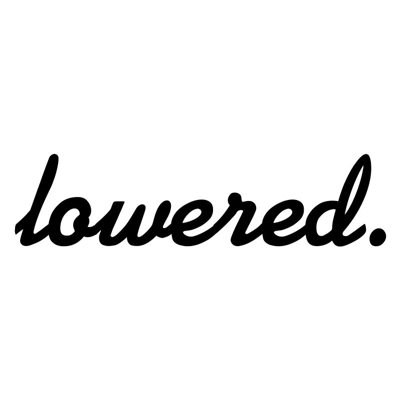 lowered.