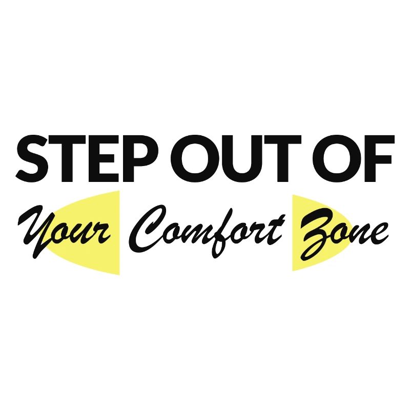 Sortez de votre zone de confort