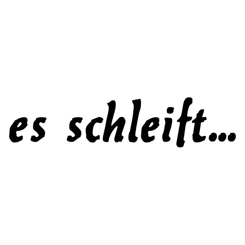 "es schleift"
