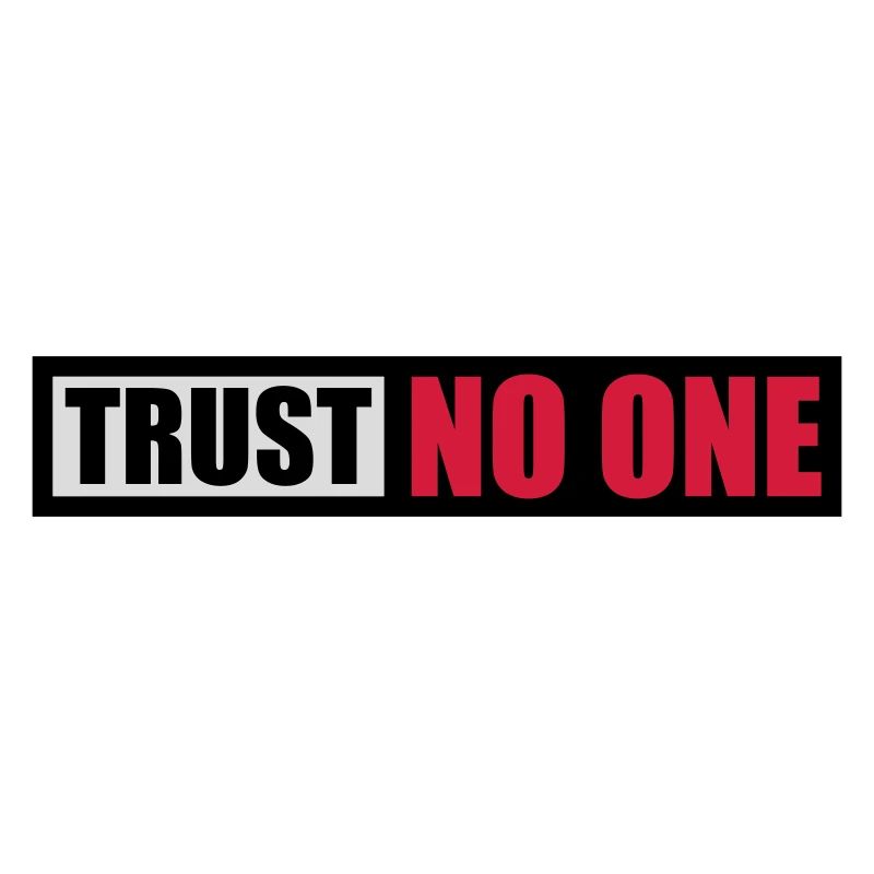 trust no one Zitat