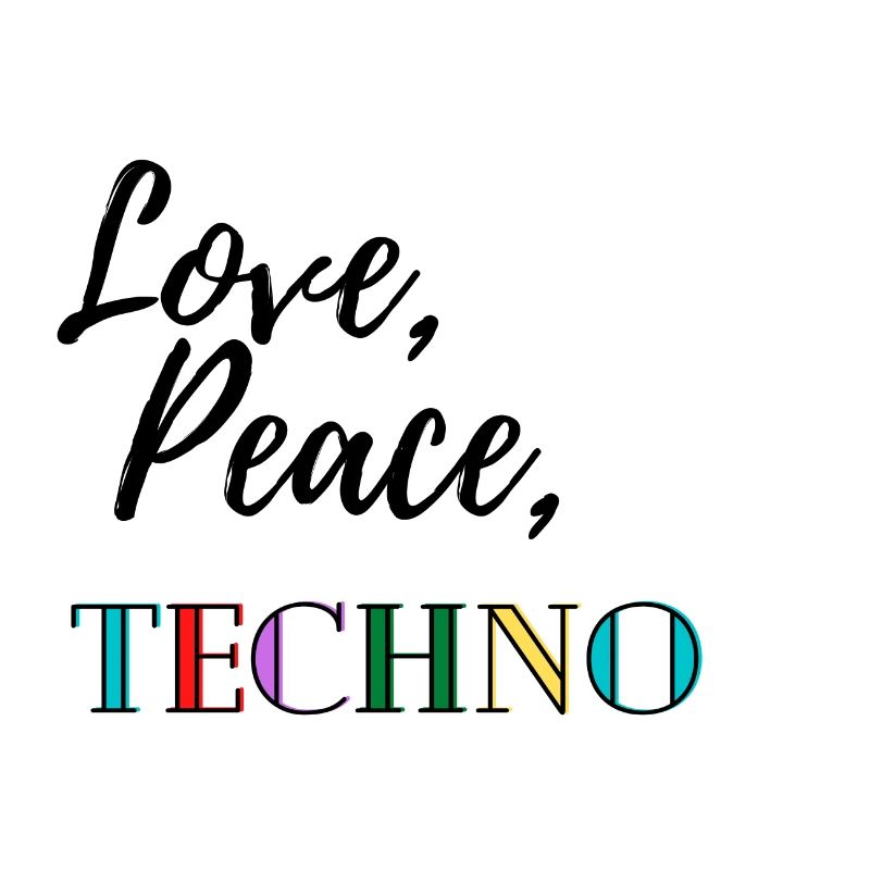 Love, peace, techno