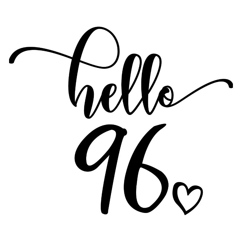 Hello 96 - Cute 96th Birthday Gift, 96 Years Old