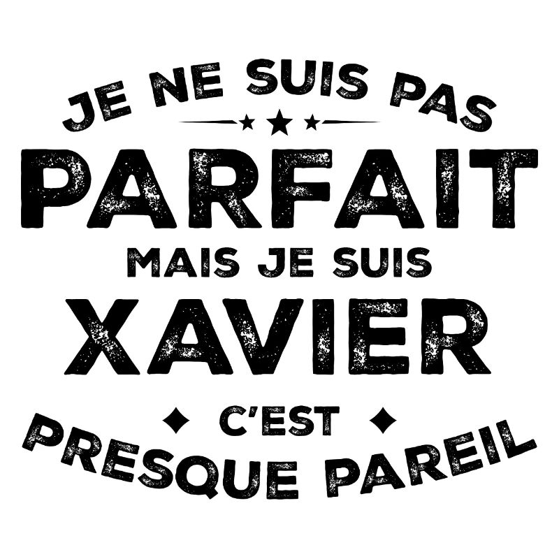 Xavier A first name, an attitude Humour Xavier