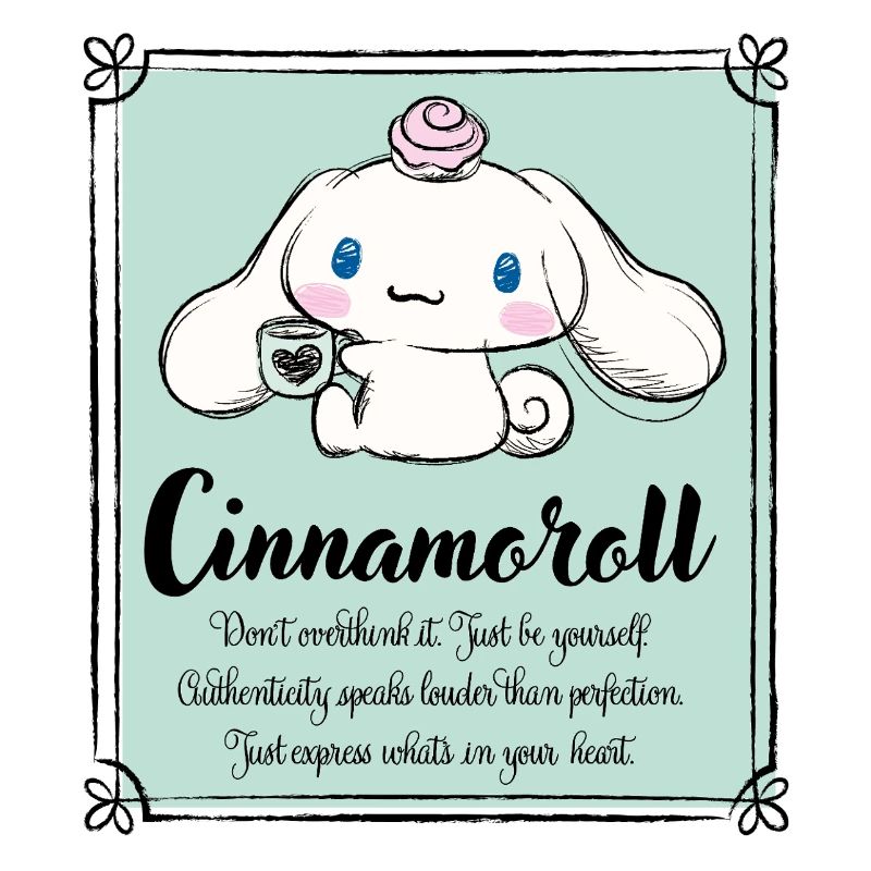 Cinnamoroll Don't Overthink It. Just Be Yourself