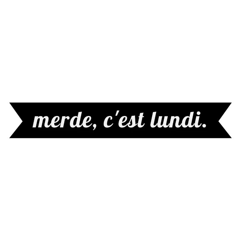 MERDE C'EST LUNDI