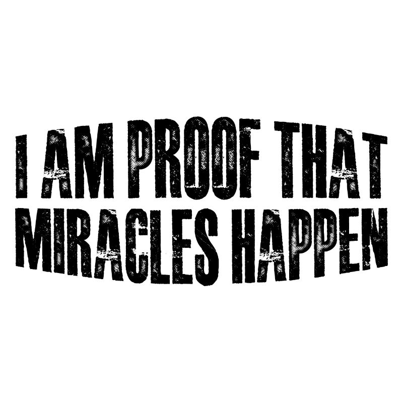 I Am Proof That Miracles Happen 12