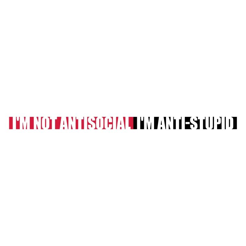 pas antisocial anti-stupide