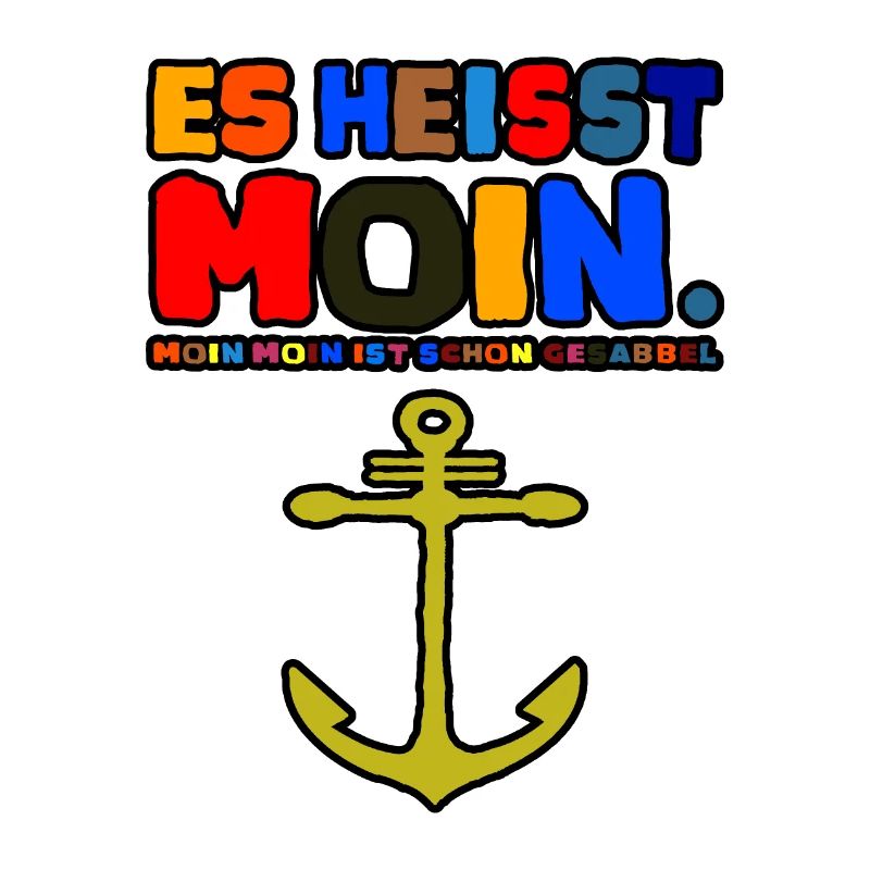 Es heisst Moin Moin Moin ist schon Gesabbel